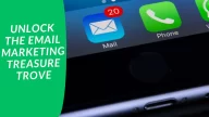 Unlock the Email Marketing Treasure Trove A Definitive Guide to Success